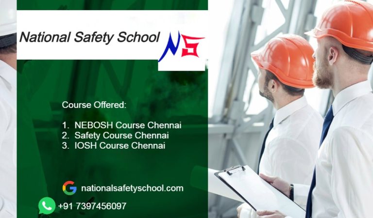 Nebosh Course Training in Chennai – National Safety School