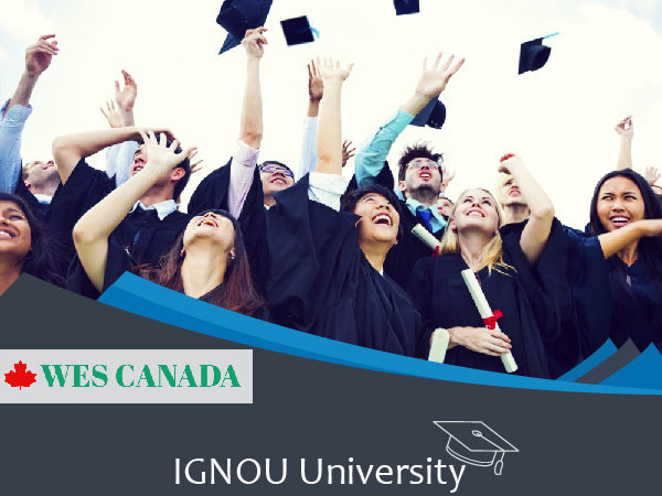 Got a job in Canada? We help you to verify your ignou credentials for wes evaluation.