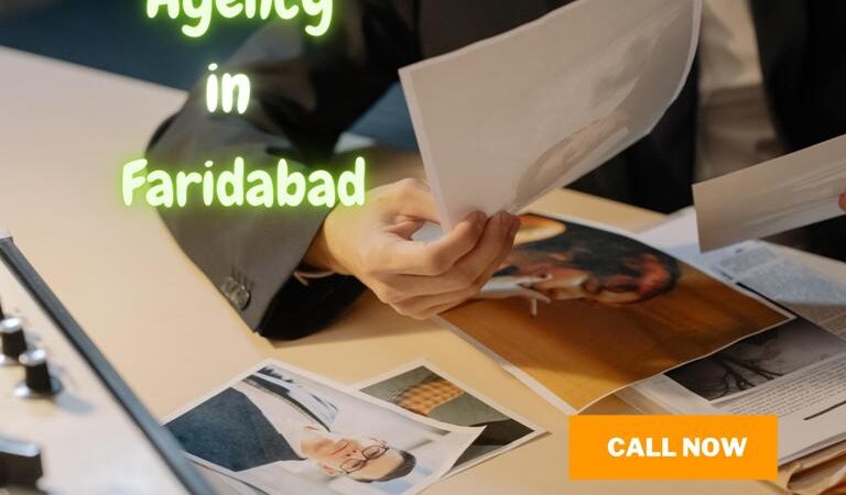 Take Benefit of Quality Investigation with Best Detective agency in Faridabad